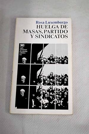 Seller image for Huelga de masas, partido y sindicatos for sale by Alcan Libros