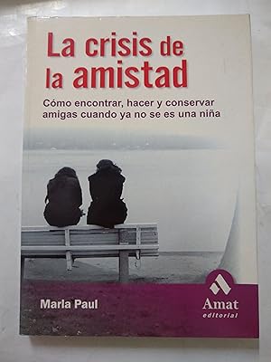 Imagen del vendedor de La crisis de la amistad a la venta por Libros nicos