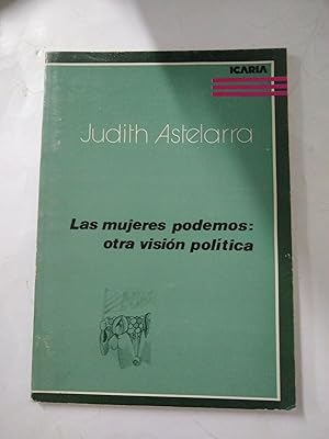 Imagen del vendedor de Las mujeres podemos, otra vision politica a la venta por Libros nicos