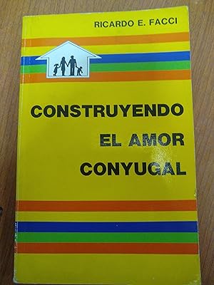 Seller image for Cosntruyendo el amor conyugal for sale by Libros nicos