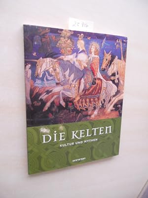 Die Kelten. Kultur und Mythen.