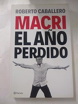 Immagine del venditore per Macri, el ao perdido venduto da Libros nicos