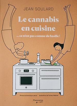 Le cannabis en cuisine : .ce n'est pas comme du basilic!