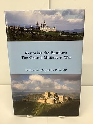 Restoring the Bastions: The Church Militant at War