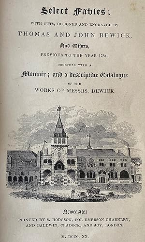 Bild des Verkufers fr Select Fables; with cuts, designed and engraved by Thomas and John Bewick and others, previous to the year 1784; together with a memoir; and a descriptive catalogue of the works of Messrs. Bewick. zum Verkauf von Harrison-Hiett Rare Books