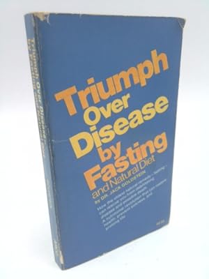 Bild des Verkufers fr Triumph over Disease--By Fasting and Natural Diet zum Verkauf von ThriftBooksVintage