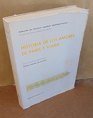Seller image for Historia de Los Amores de Paris y Viana (=Coleccion de literatura espanola aljamiado-morisca) for sale by Atlantic Bookshop
