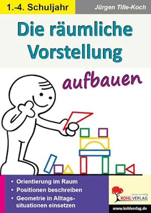 Bild des Verkufers fr Die rumliche Vorstellung aufbauen : Kopiervorlagen fr die Grundschule zum Verkauf von AHA-BUCH GmbH