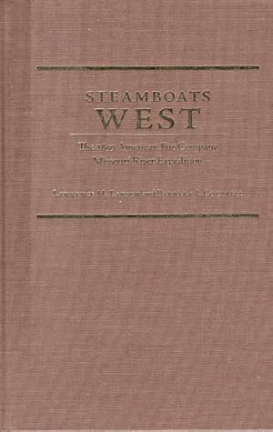 Seller image for STEAMBOATS WEST. THE 1859 AMERICAN FUR COMPANY MISSOURI RIVER EXPEDITION for sale by BUCKINGHAM BOOKS, ABAA, ILAB, IOBA