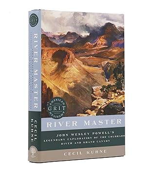 Immagine del venditore per River Master: John Wesley Powell's Legendary Exploration of the Colorado River and Grand Canyon venduto da The Anthropologists Closet