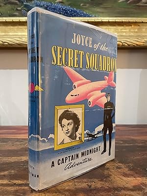 Joyce of the Secret Squadron A Captain Midnight Adventure