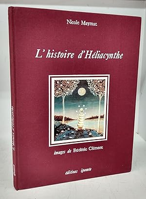 Seller image for L'histoire d'Hliacynthe for sale by Attic Books (ABAC, ILAB)