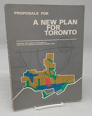 Proposals for A New Plan For Toronto