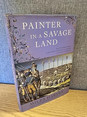 Seller image for Painter in a Savage Land: The Strange Saga of the First European Artist in North America for sale by HGG Books