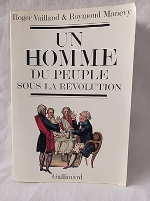 Imagen del vendedor de UN HOMME DU PEUPLE SOUS LA REVOLUTION a la venta por Librairie RAIMOND