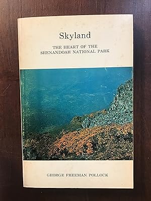 Seller image for SKYLAND THE HEART OF THE SHENANDOAH NATIONAL PARK for sale by Shadetree Rare Books