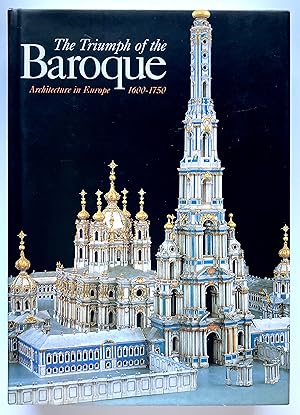 Seller image for The Triumph of the Baroque: Architecture in Europe 1600-1750 for sale by Lectern Books