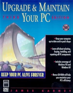 Bild des Verkufers fr Upgrade & Maintain Your PC (UPGRADE AND MAINTAIN YOUR PC) zum Verkauf von WeBuyBooks