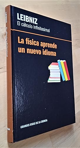 Seller image for Leibniz. El clculo infinitesimal. La fsica aprende un nuevo idioma for sale by Llibres Bombeta