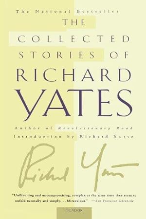 Immagine del venditore per The Collected Stories of Richard Yates: Short Fiction from the Author of Revolutionary Road venduto da WeBuyBooks