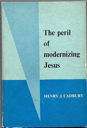 Seller image for Peril of Modernizing Jesus for sale by WeBuyBooks