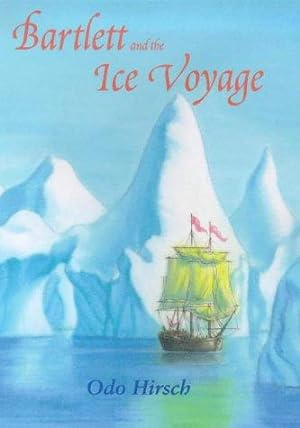 Seller image for Bartlett and the Ice Voyage for sale by WeBuyBooks