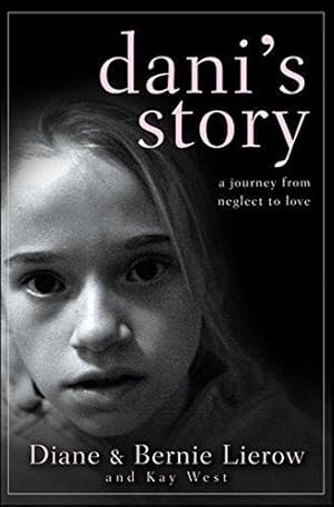 Bild des Verkufers fr Dani's Story: A Journey from Neglect to Love zum Verkauf von WeBuyBooks