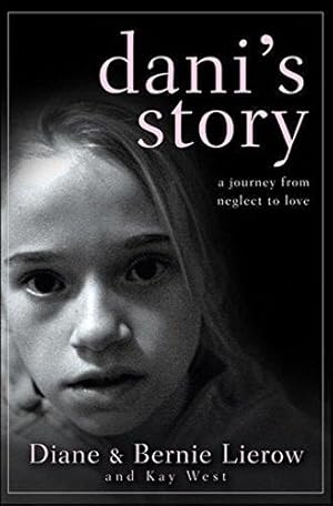 Imagen del vendedor de Dani's Story: A Journey from Neglect to Love a la venta por WeBuyBooks