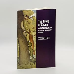 The Group of Seven and Contemporaries in the Winnipeg Art Gallery Collection: A Viewer's Guide ;[...