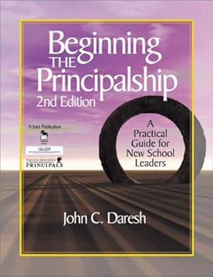 Bild des Verkufers fr Beginning the Principalship: A Practical Guide for New School Leaders zum Verkauf von WeBuyBooks