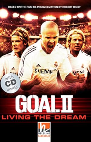 Bild des Verkufers fr Goal II, mit 1 Audio-CD: Living the dream, Helbling Readers Movies / Level 2 (A1/A2) (Helbling Readers Fiction) zum Verkauf von getbooks GmbH