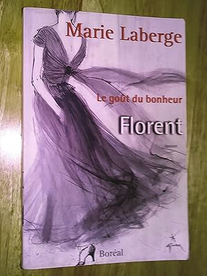 Image du vendeur pour Le got du bonheur T. III: Florent mis en vente par Livresse