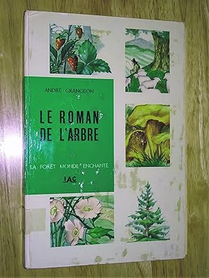 Image du vendeur pour Le roman de l'arbre - La Fort monde enchant - Tome I mis en vente par Livresse