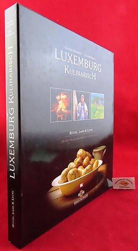 Luxemburg kulinarisch : Küche, Land & Leute ; mit mehr als 100 typischen Rezepten von Sylvie Bisd...