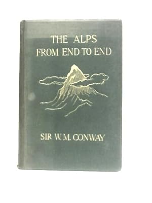 Immagine del venditore per The Alps From End To End venduto da World of Rare Books