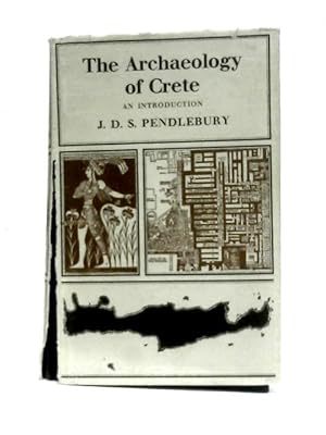 Bild des Verkufers fr The Archaeology Of Crete: An Introduction (Methuen's Handbooks Of Archaeology) zum Verkauf von World of Rare Books