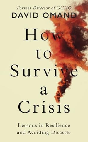 Immagine del venditore per How To Survive A Crisis venduto da GreatBookPrices