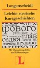 Leichte russische Kurzgeschichten Mit Übersetzungshilfe und Erläuterungen