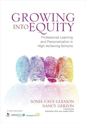 Seller image for Growing into Equity : Professional Learning and Personalization in High-Achieving Schools for sale by GreatBookPrices