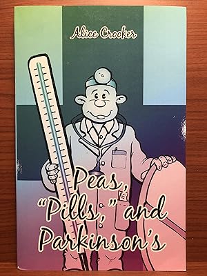 Image du vendeur pour Peas, "Pills," and Parkinson's mis en vente par Rosario Beach Rare Books
