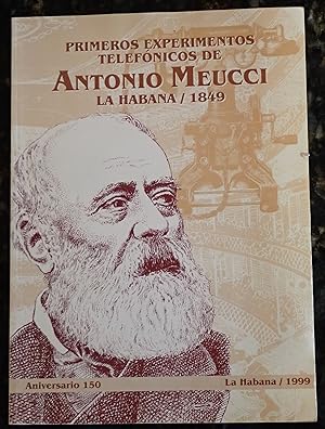 Seller image for Primeros Experimentos Telefonicos De Antonio Meucci, La Habana, 1849 (Aniversario 150) for sale by Raritan River Books