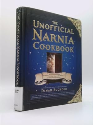 Seller image for The Unofficial Narnia Cookbook: From Turkish Delight to Gooseberry Fool-Over 150 Recipes Inspired by The Chronicles of Narnia for sale by ThriftBooksVintage