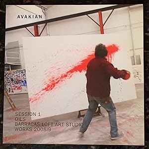 Bild des Verkufers fr Avakian: Sessions 1, Oils, Barracas Loft Art Studio, Works 2008-9 zum Verkauf von Raritan River Books