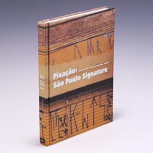 Seller image for Pixacao: Sao Paulo Signature for sale by Salish Sea Books