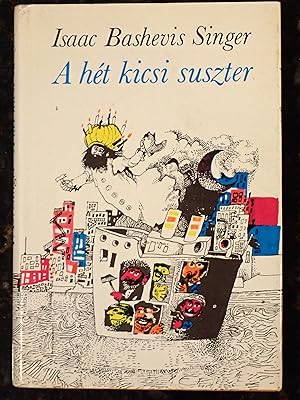 Imagen del vendedor de A Het Kicsi Suszter: Valogatott elbeszelesek a la venta por Raritan River Books