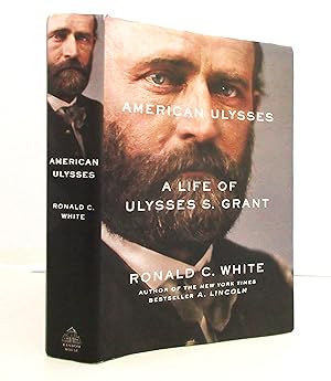 American Ulysses: A Life of Ulysses S. Grant