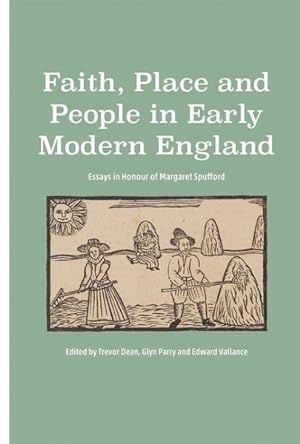 Image du vendeur pour Faith, Place and People in Early Modern England : Essays in Honour of Margaret Spufford mis en vente par GreatBookPrices