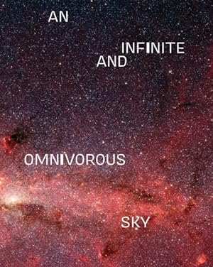 Imagen del vendedor de Infinite and Omnivorous Sky a la venta por GreatBookPrices