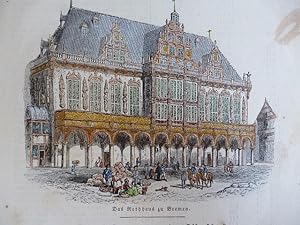 kolorierter Holzstich - Das Rathaus zu Bremen