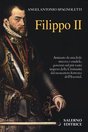 Immagine del venditore per Filippo II. venduto da FIRENZELIBRI SRL